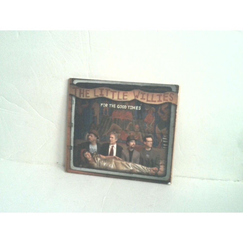 The Little Willies For The Good Times CD 2012 Milking Bull EMI Digipak